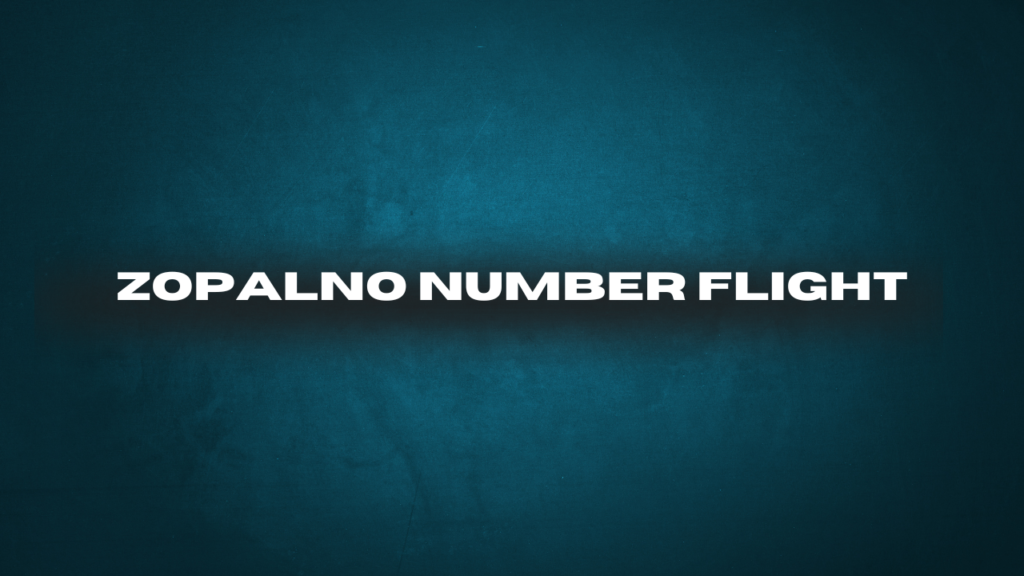 zopalno number flight