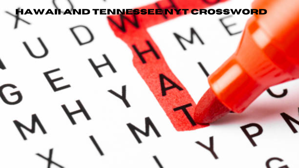 hawaii and tennessee nyt crossword