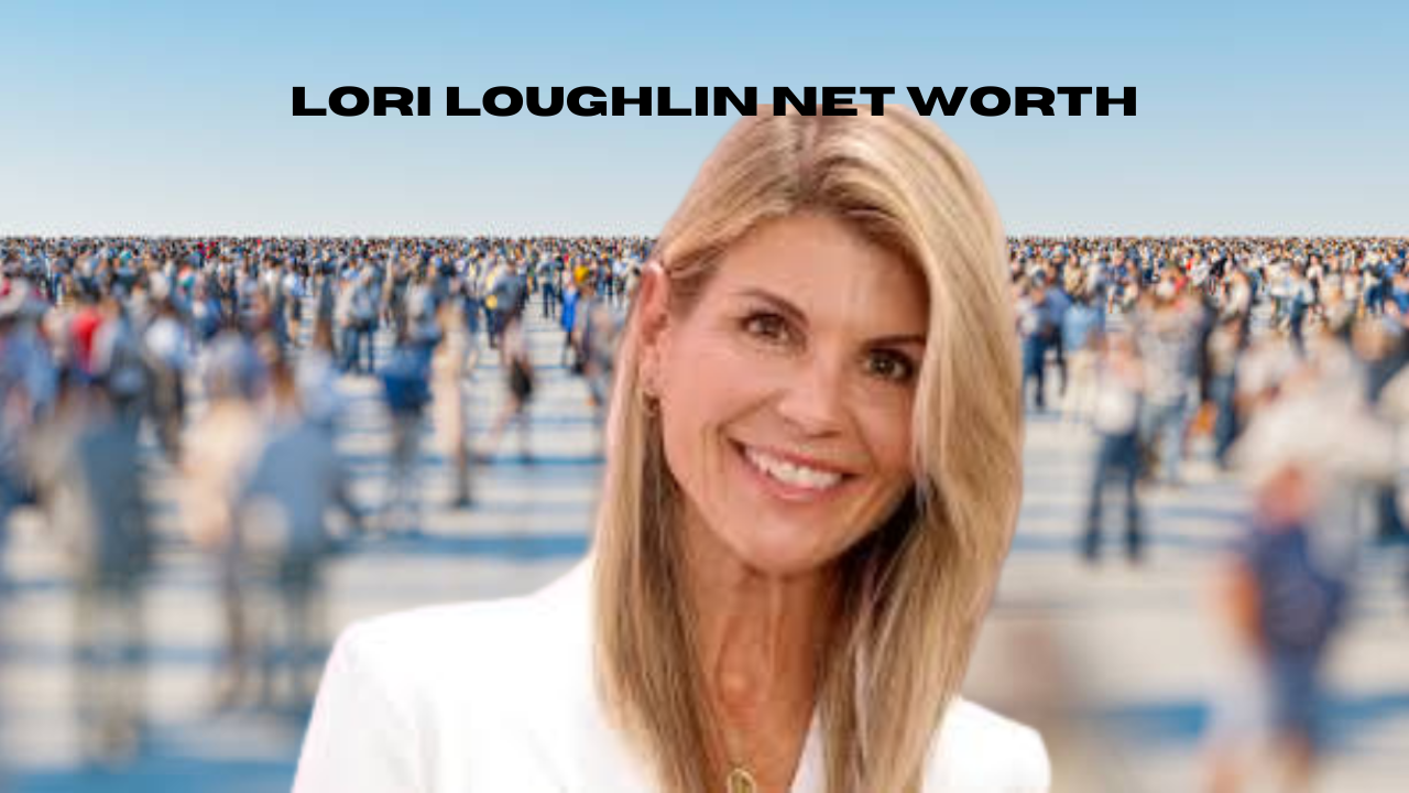 lori loughlin net worth