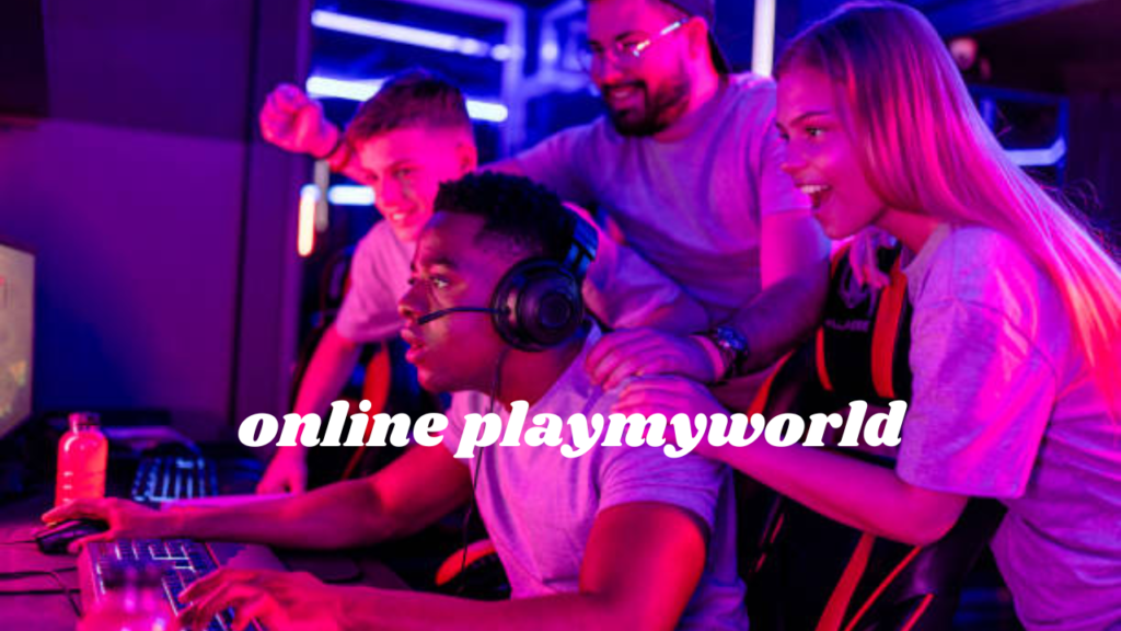 online playmyworld