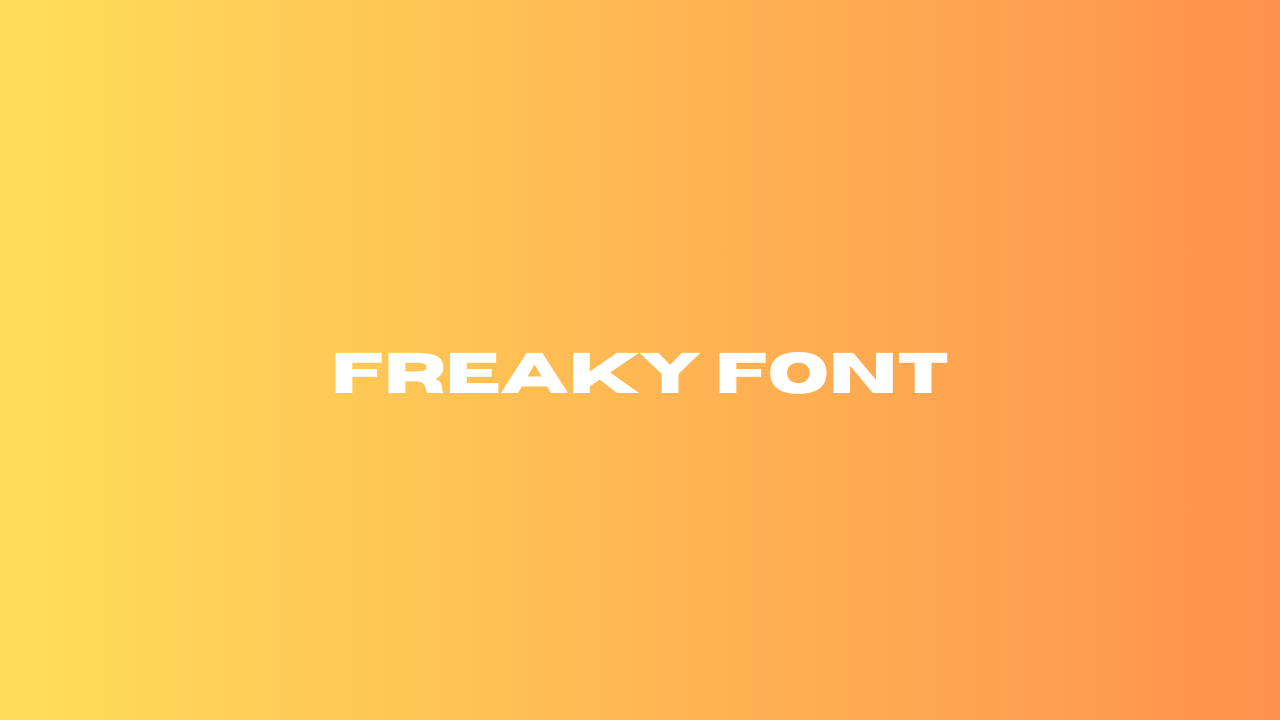 freaky font