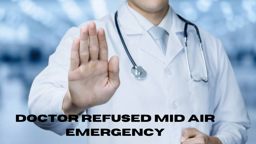 doctor refused mid air emergency