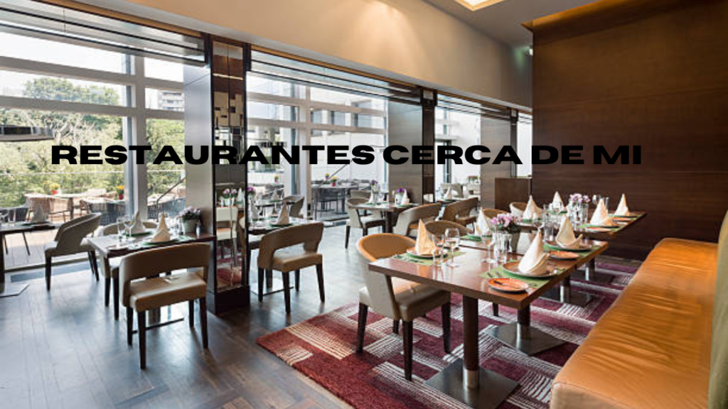 restaurantes cerca de mi