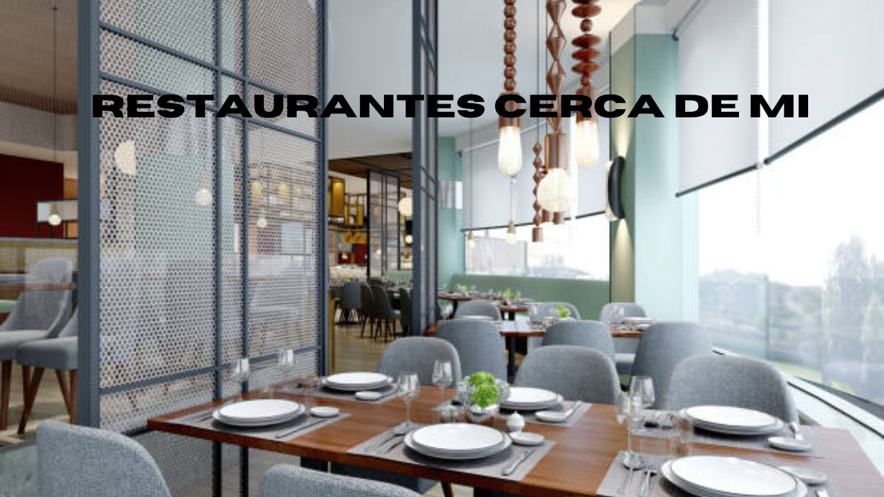 restaurantes cerca de mi