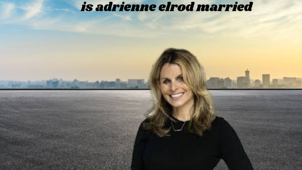 is adrienne elrod married