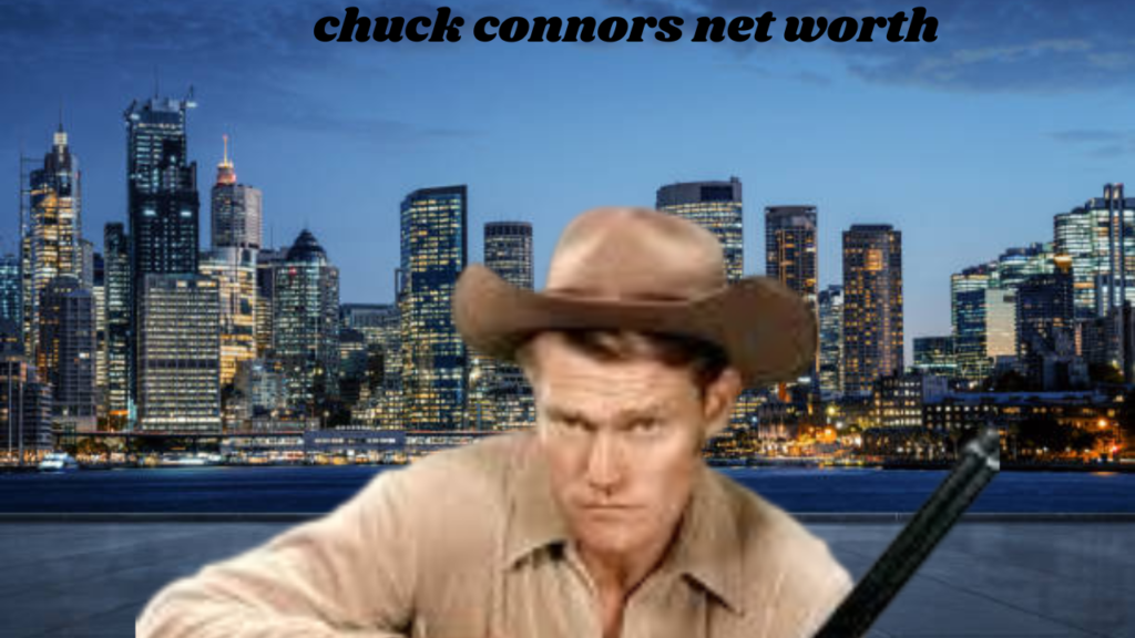 chuck connors net worth