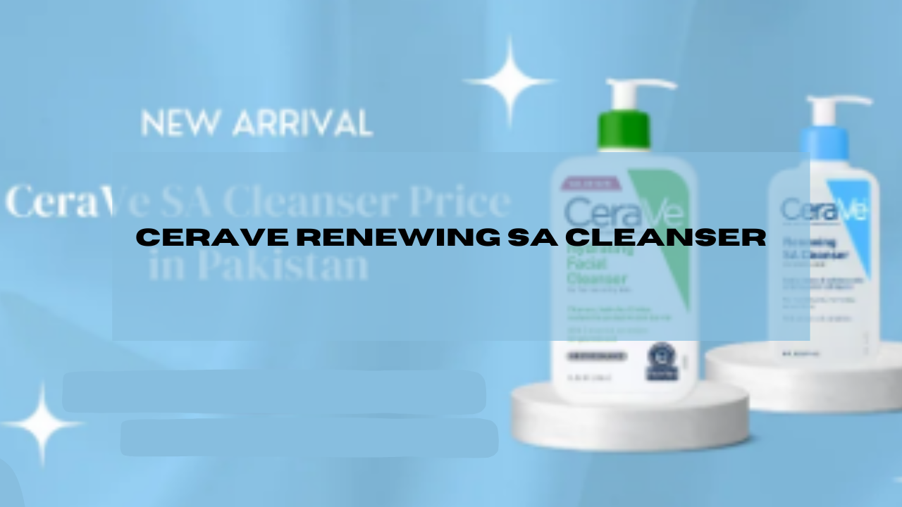 cerave renewing sa cleanser