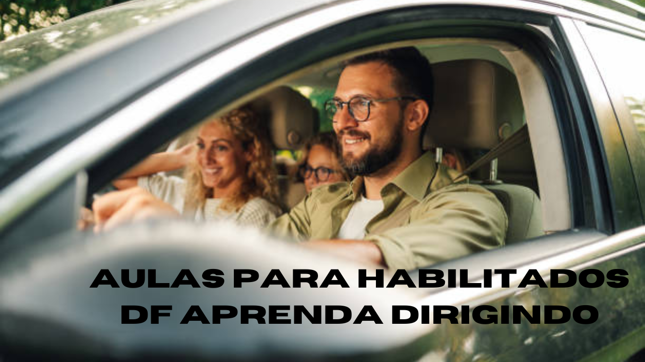 aulas para habilitados df aprenda dirigindo