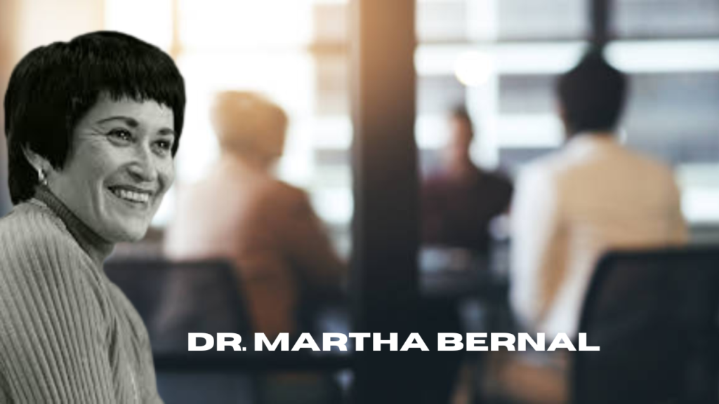 dr. martha bernal