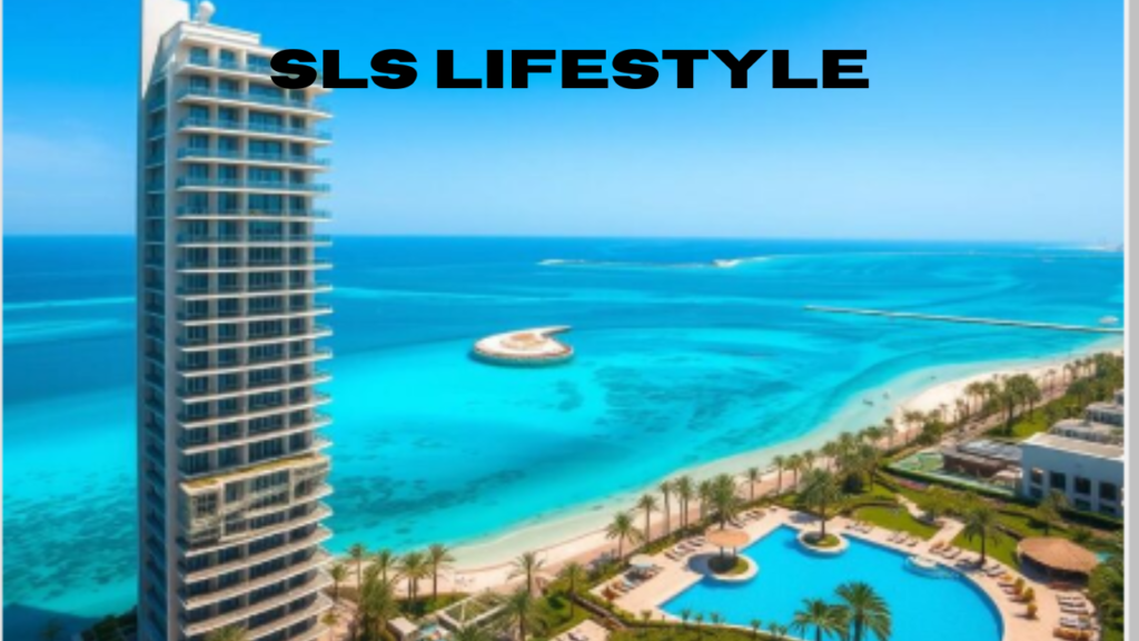 sls lifestyle