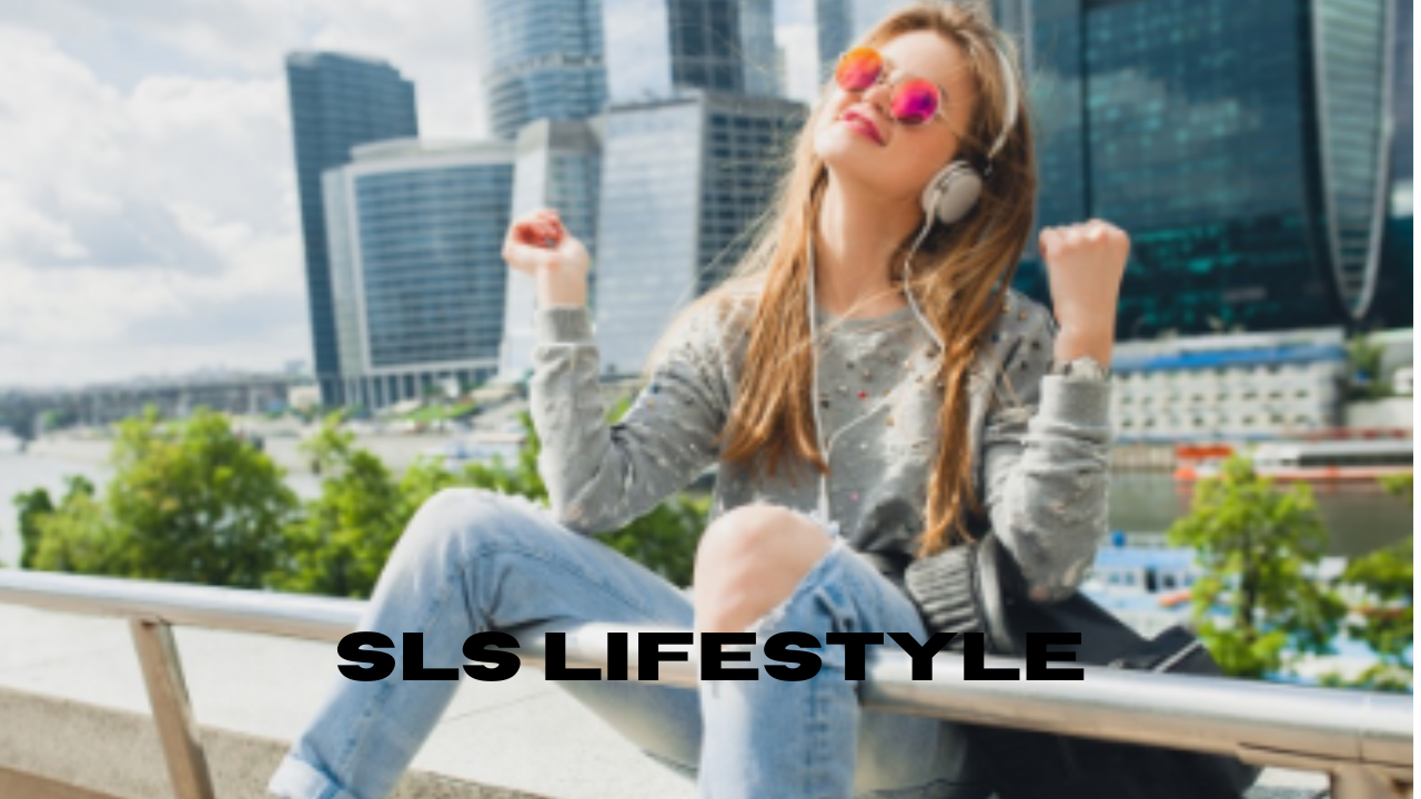 sls lifestyle