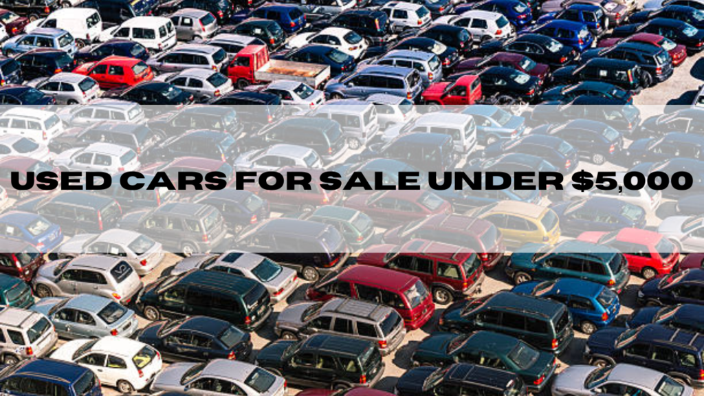 used cars for sale under $5,000