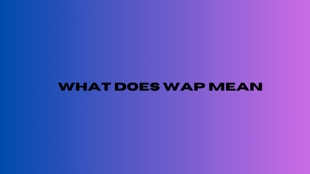 what does wap mean