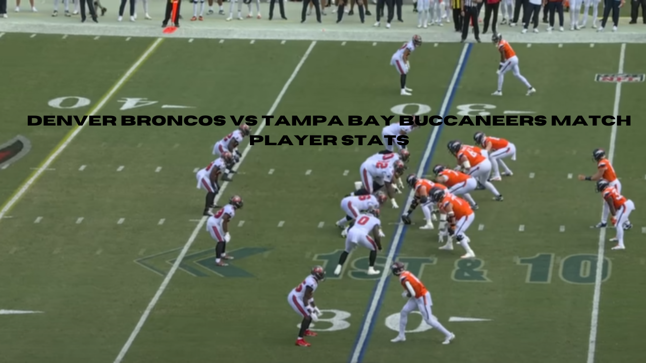 denver broncos vs tampa bay buccaneers match player stats