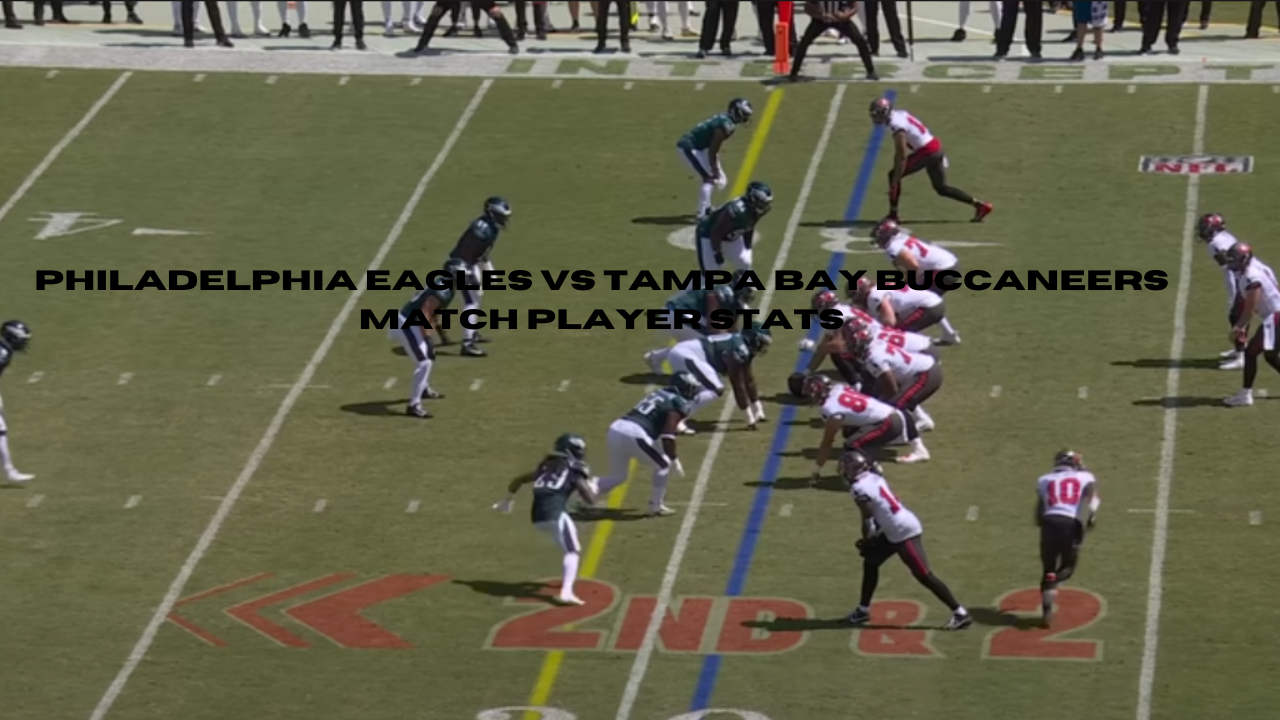 philadelphia eagles vs tampa bay buccaneers match player stats