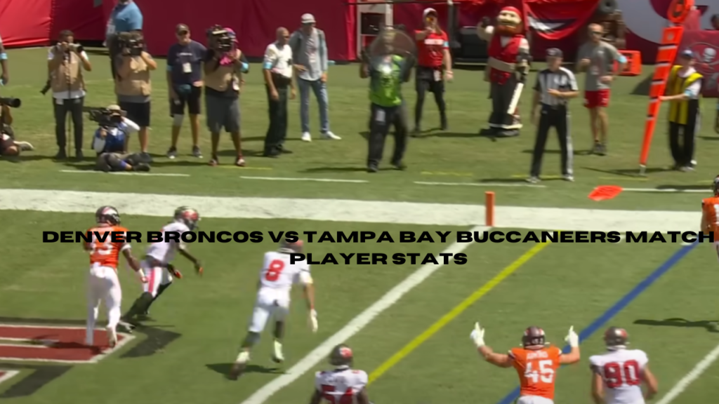 denver broncos vs tampa bay buccaneers match player stats