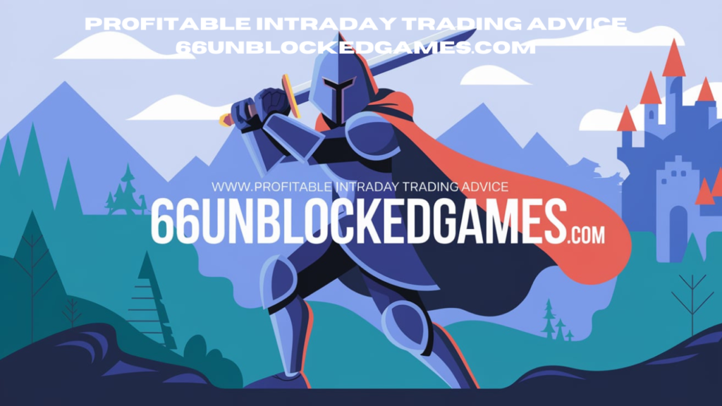 profitable intraday trading advice 66unblockedgames.com