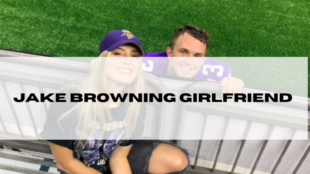 jake browning girlfriend